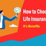 How to choose the right life insurance policy