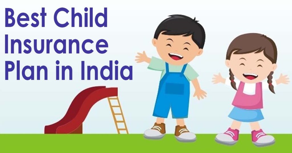 Best Child Insurance Plan in India