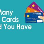 How Many Credit Cards Should You Have