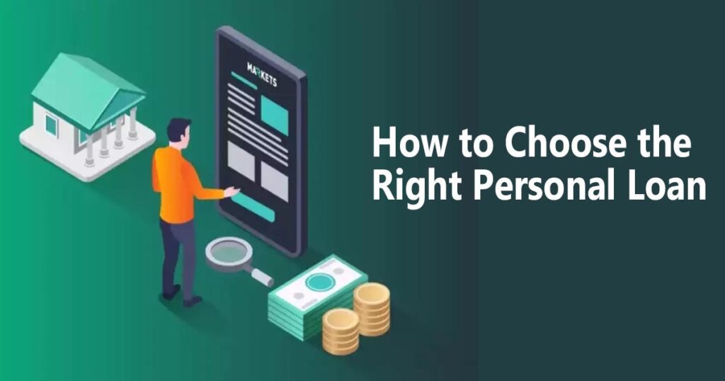 How to Choose the Right Personal Loan