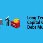 Long Term Capital Gain on Debt Mutual Fund