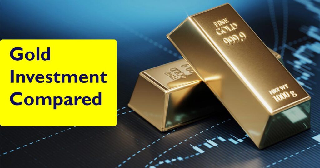 Gold Investment Options Compared A Comprehensive Guide Best Investment