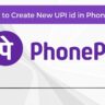 How to Create New UPI id in PhonePe