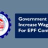 PF Limit Increase Government May Increase Wage Limit For EPF Contribution