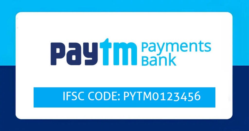 Paytm Payment Bank IFSC - Paytm IFSC Code