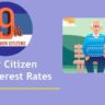 This Bank offer 9.0% Interest on Senior Citizen FDs