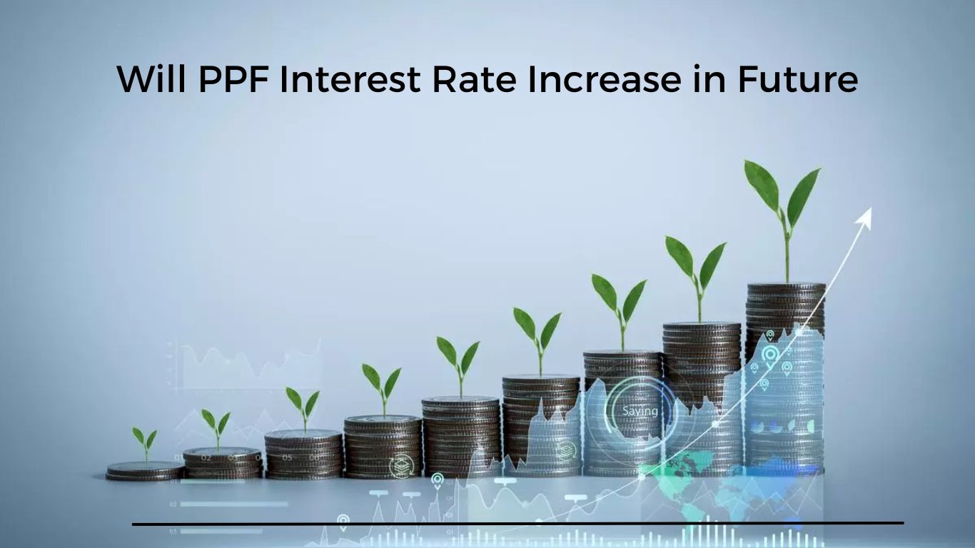 will ppf interest rate increase in future