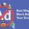 Best Ways to Block Ads on Your Smartphone