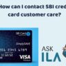 How can I contact SBI credit card customer care