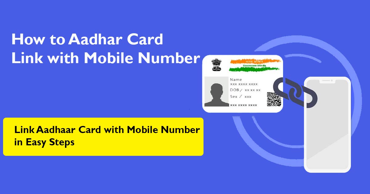 How to Aadhar Card Link with Mobile Number