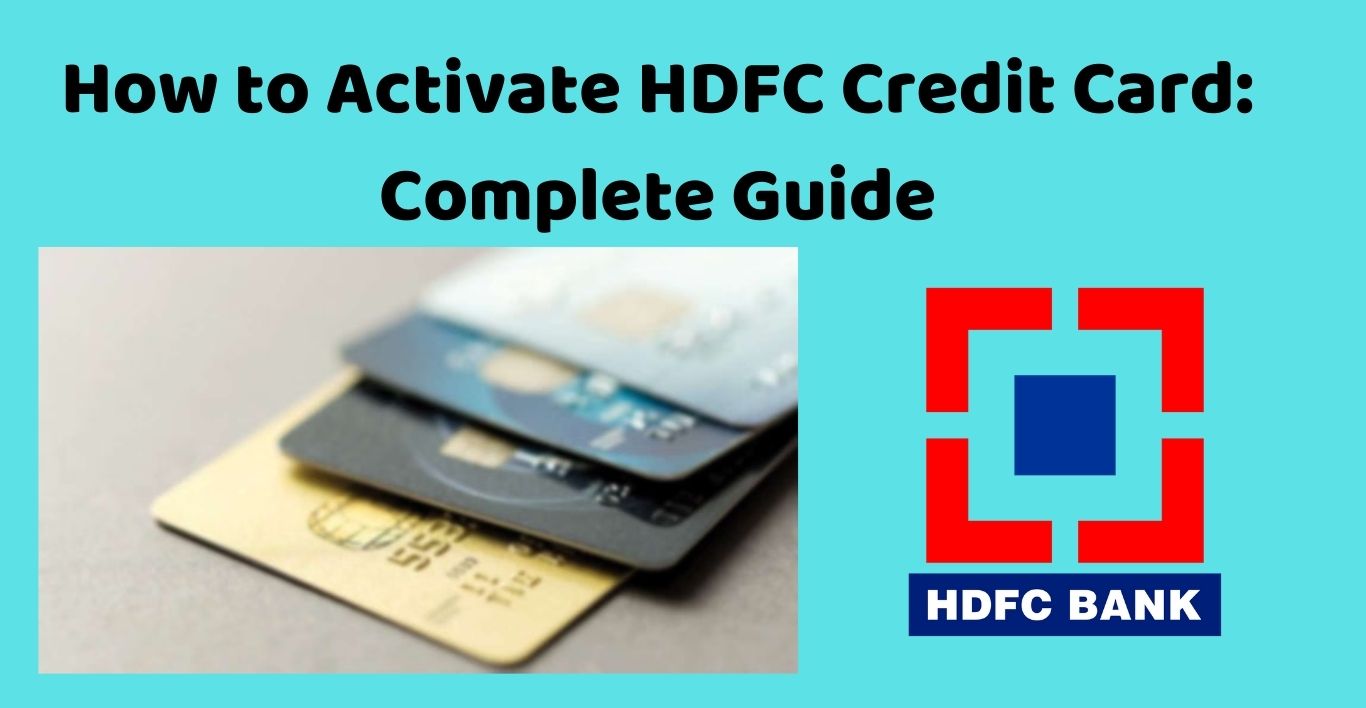 How to Activate HDFC Credit Card Complete Guide