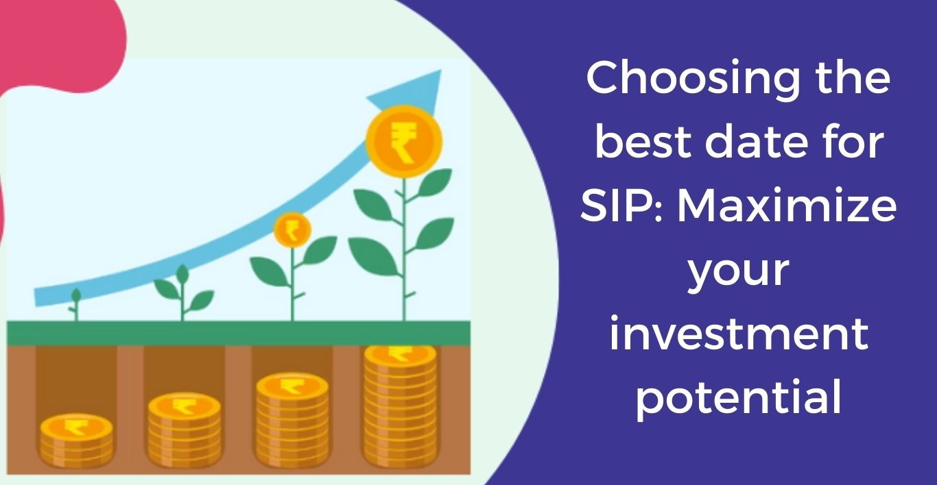 Choosing the best date for SIP Maximize your investment potential