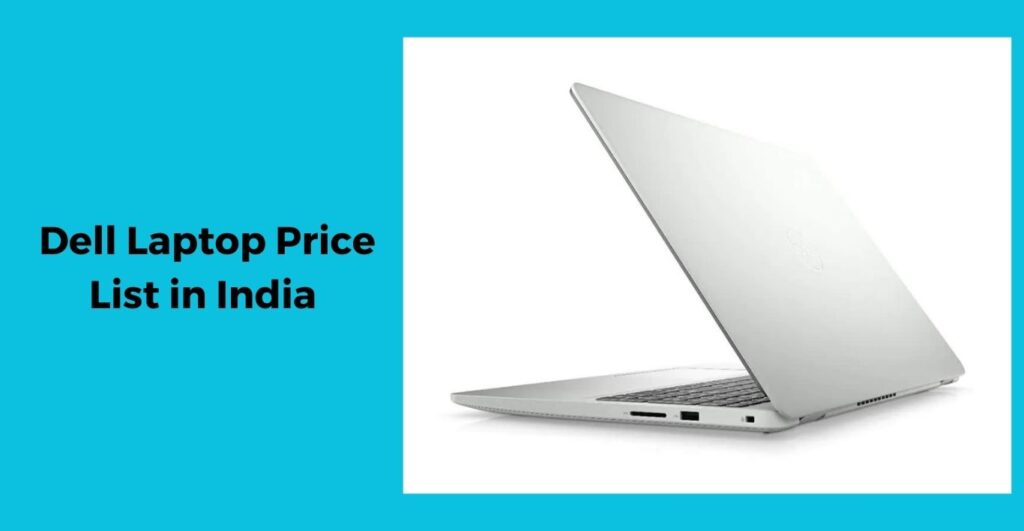 Dell Laptop Price List in India Fantabulous Choices