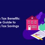 Home Loan Tax Benefits A Complete Guide to Maximizing Tax Savings