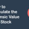 How to Calculate the Intrinsic Value of a Stock