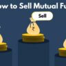 How to Sell Mutual Funds A Step-by-step Guide