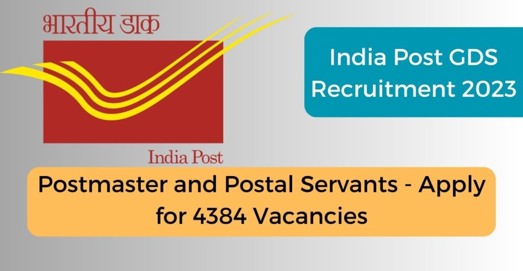 India Post GDS Recruitment 2023 Postmaster and Postal Servants - Apply for 4384 Vacancies