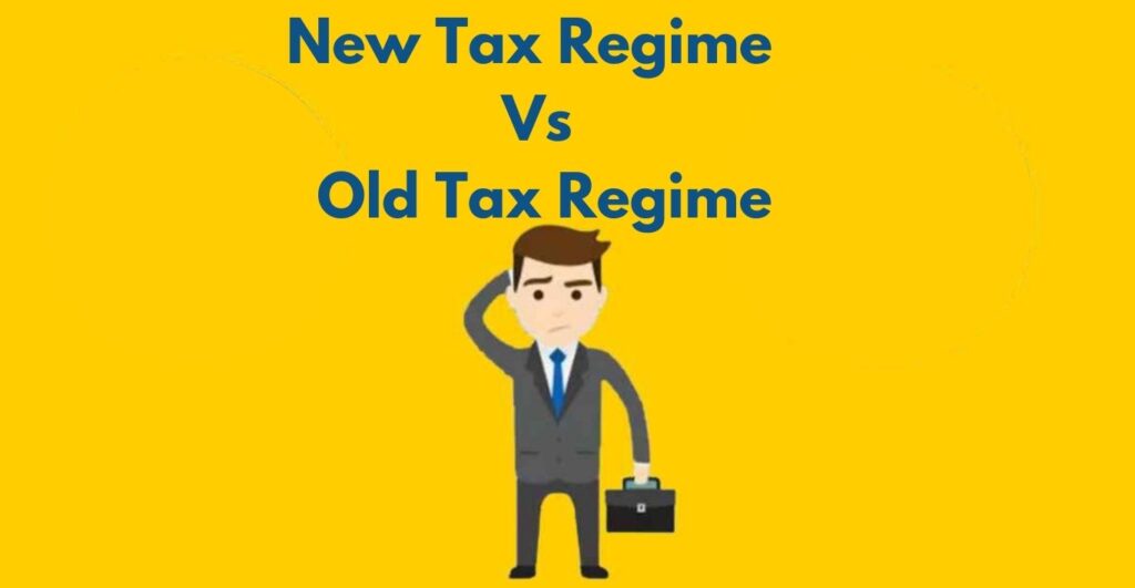 New Tax Regime Vs Old Tax Regime Understanding the Differences