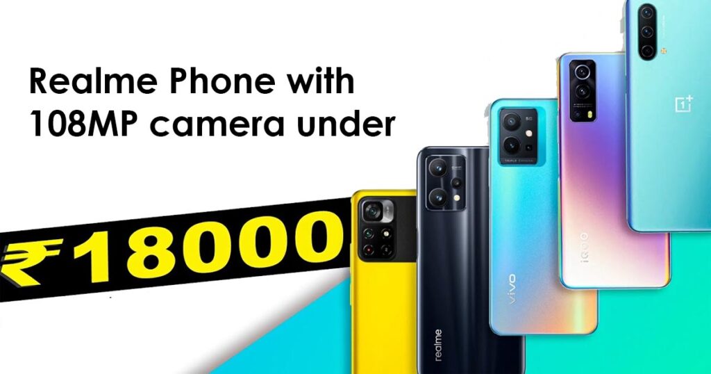 Realme Smartphone with 108MP camera under ₹ 18,000