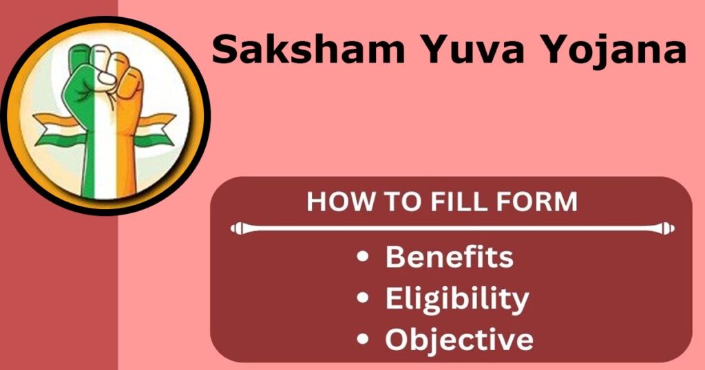 Saksham Yuva Yojana Allowance, Registration, Eligibility, Documents