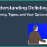 Understanding Delisting: Meaning, Types, and Your Options