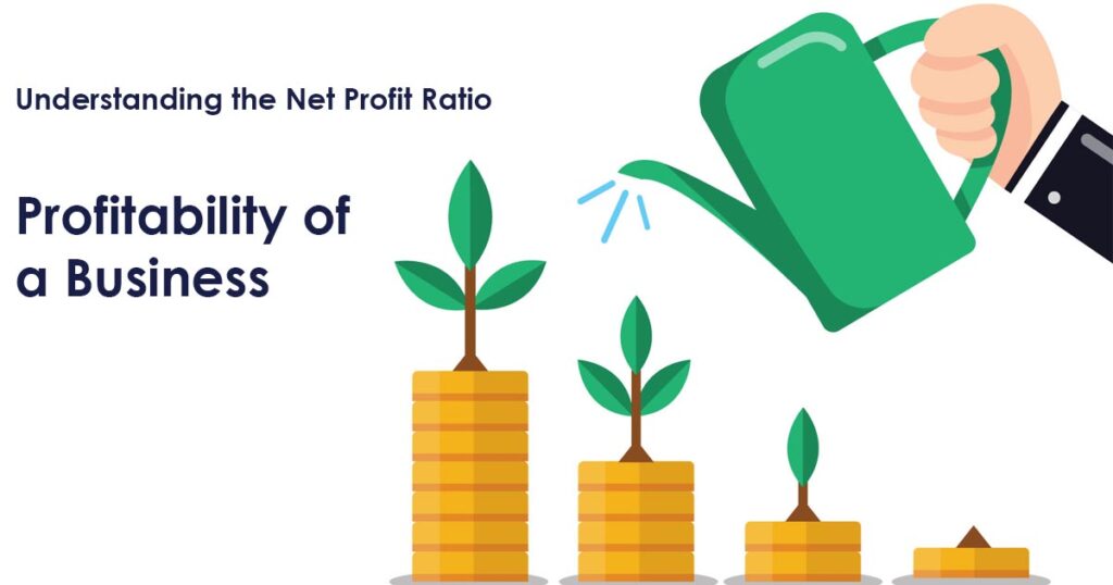 Understanding the Net Profit Ratio Assessing the Profitability of a Business