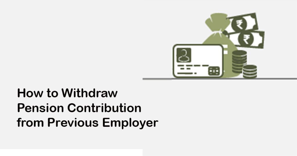 How to Withdraw Pension Contribution from Previous Employer