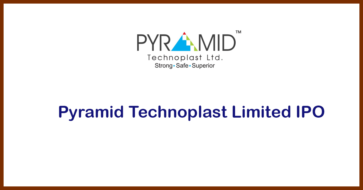 Pyramid Technoplast Limited IPO Date, Price, Allotment Details