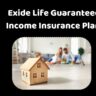 Exide Life Guaranteed Income Insurance Plan 2023