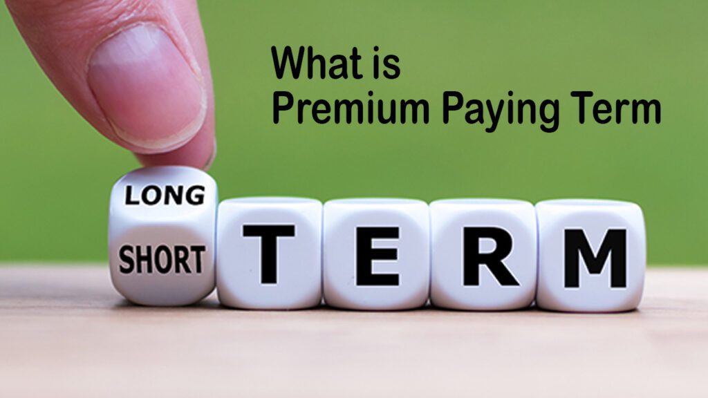 What is Premium Paying Term