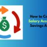 How to Convert Salary Account to Savings Account