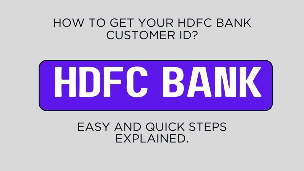 How to get your HDFC bank customer ID