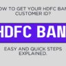 How to get your HDFC bank customer ID