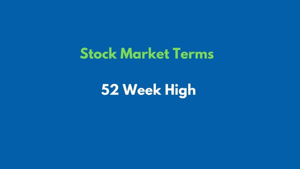 Stock Market Terms 52 Week High