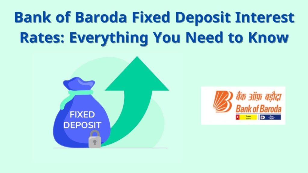 Bank of Baroda Fixed Deposit Interest Rates