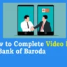 How to Complete Video KYC of Bank of Baroda