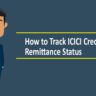 How to Track ICICI Credit Card Remittance Status