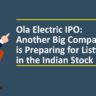 Ola Electric IPO Another Big Company is Preparing for Listing in the Indian Stock Market