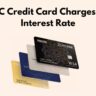 HDFC Credit Card Charges and Interest Rate