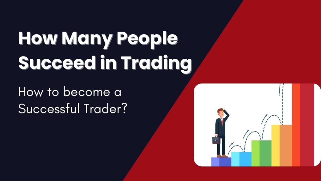 How Many People Succeed in Trading