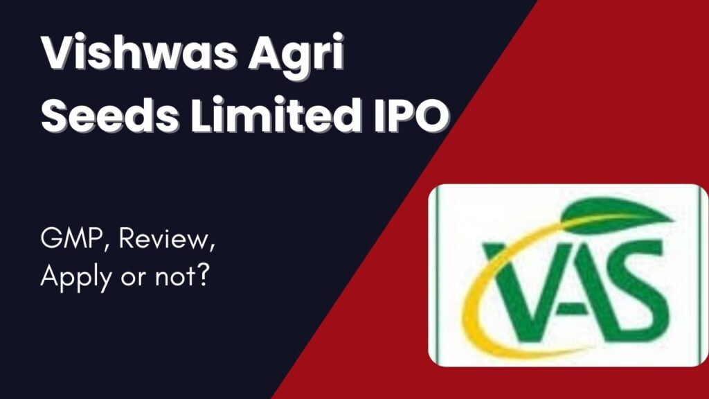 Vishwas Agri Seeds Limited IPO GMP, Review, Apply or not