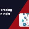 5 Best Trading Apps in India