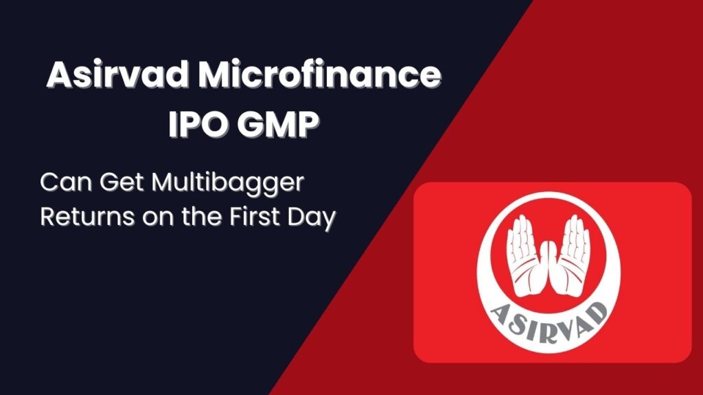 Asirvad Microfinance IPO GMP