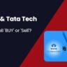 IREDA and Tata Tech experts tell BUY or Sell