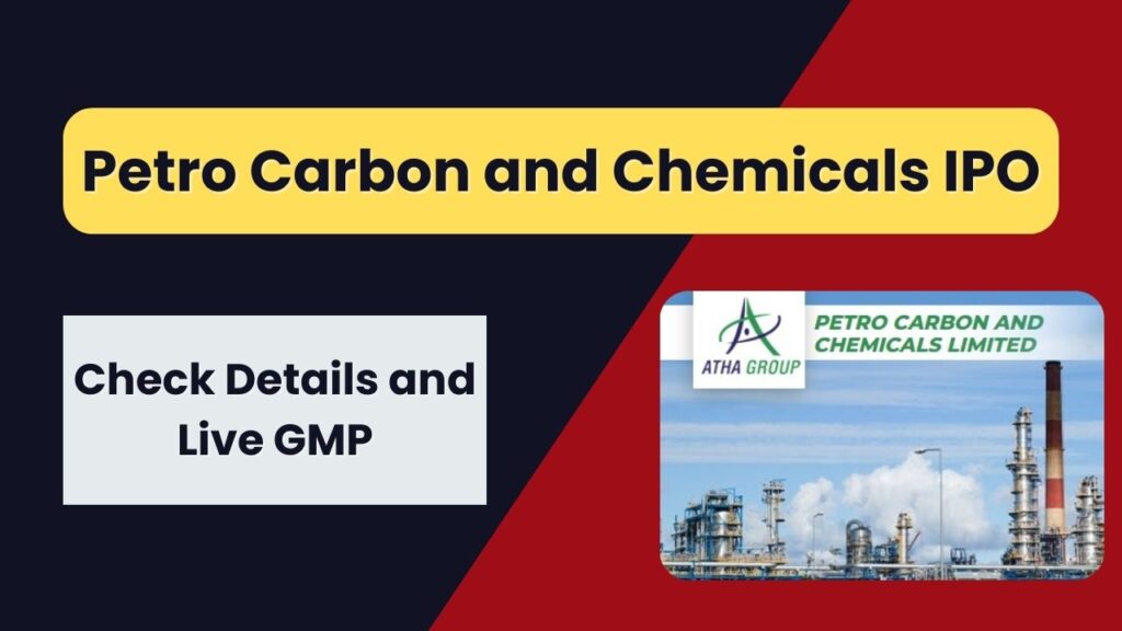 Petro Carbon and Chemicals IPO