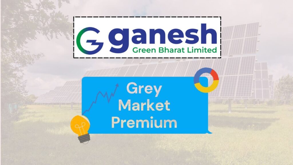 Ganesh Green Bharat IPO GMP