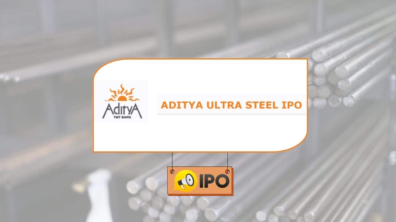 Aditya Ultra Steel IPO