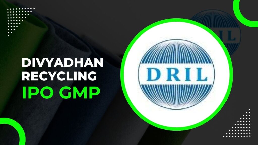 Divyadhan Recycling IPO GMP