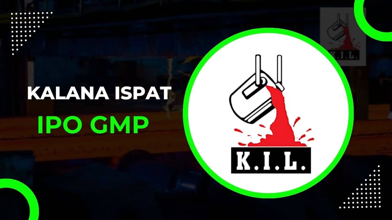 Kalana Ispat IPO GMP