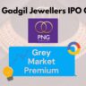 P N Gadgil Jewellers IPO GMP